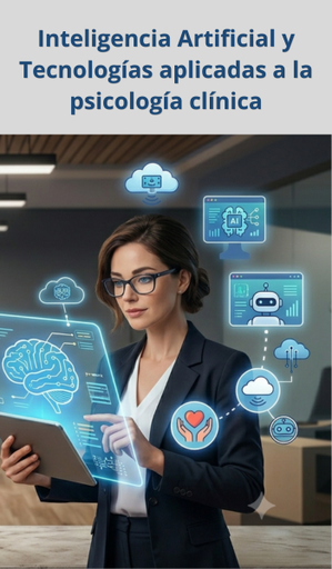 Diplomado en Inteligencia Artificial y Tecnologías aplicadas a la Psicología Clínica